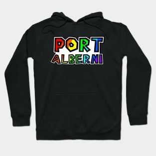 City of Port Alberni - Rainbow Text Design - Ultimate Fishing Town - Port Alberni Hoodie